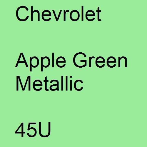 Chevrolet, Apple Green Metallic, 45U.